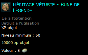 Héritage vétuste - Rune de Légende